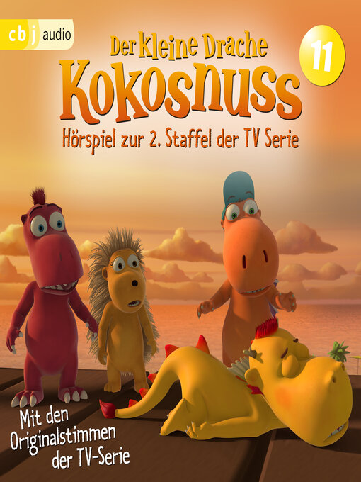 Title details for Der Kleine Drache Kokosnuss--Hörspiel zur 2. Staffel der TV-Serie 11 by Ingo Siegner - Available
